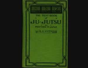 1905 Textbook of Ju-jutsu re-animated (Sadakazu Uyenishi)